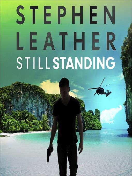 Title details for Still Standing by Stephen Leather - Available